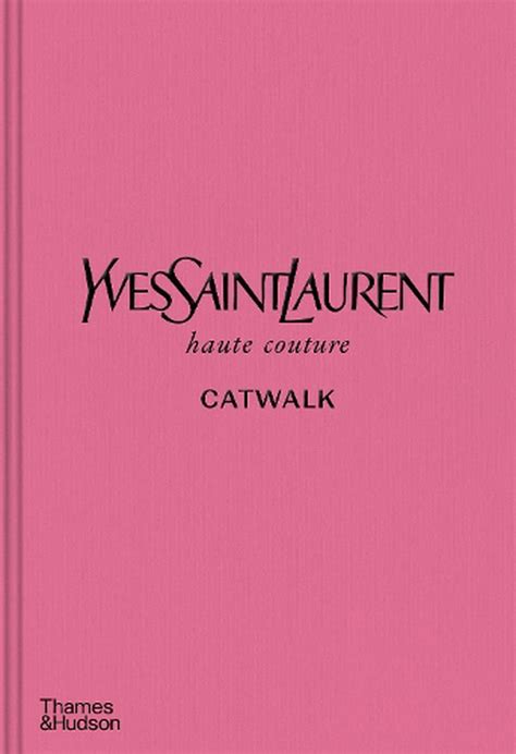 yves saint laurent notes|catwalk books.